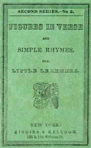 Figures in Verse and Simple Rhymes, for Little Learners (Second Series; No. 2)