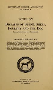 Notes on Diseases of Swine, Sheep, Poultry and the Dog
Cause, Symptoms and Treatments book cover