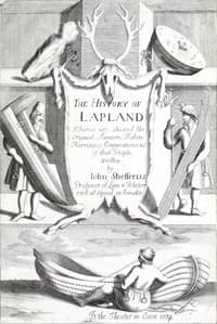 The History of Lapland
Wherein Are Shewed the Original, Manners, Habits, Marriages, Conjurations, &c. of That People