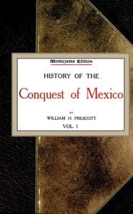 History of the Conquest of Mexico; vol. 1/4 book cover