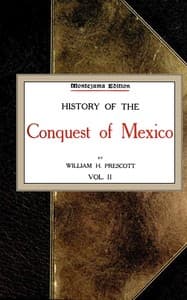 History of the Conquest of Mexico; vol. 2/4 book cover