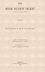 The Book Review Digest, Volume 02, 1906
[Annual Cumulation] Book Reviews of 1906 in One Alphabet