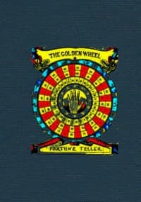 The Golden Wheel Dream-book and Fortune-teller
Being the most complete work on fortune-telling and interpreting dreams ever printed, containing an alphabetical list of dreams, with their interpretation, and the lucky numbers they signify. Also explaining how to tell fortunes by the mysterious golden wheel, with cards, dice, and dominoes. How to tell future events by the lines of the hands, by moles on the body, by the face, nails of the fingers, hair and shape of the head. How to find where to dig for water, coal, and all kinds of metals, by means of the celebrated divining or luck rod. How to tell the temper and disposition of anybody, how to tell fortunes with tea leaves and coffee grounds, signs of the Moon's age, lucky and unlucky days, together with charms to make your sweetheart love you, and to make a lover pop the question, with twenty ways of telling fortunes on New Year's eve, and a complete language and signification of the flowers.