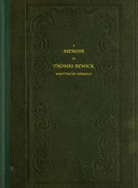 A Memoir of Thomas Bewick
Written by himself