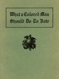 What a Colored Man Should Do to Vote book cover