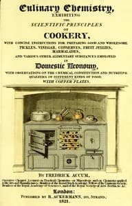 Culinary Chemistry
The Scientific Principles of Cookery, with Concise Instructions for Preparing Good and Wholesome Pickles, Vinegar, Conserves, Fruit Jellies, Marmalades, and Various Other Alimentary Substances Employed in Domestic Economy, with Observations on the Chemical Constitution and Nutritive Qualities of Different Kinds of Food.