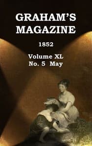 Graham's Magazine, Vol. XL, No. 5, May 1852 book cover