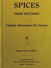 Spices, Their Histories: Valuable Information for Grocers