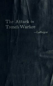 The Attack in Trench Warfare: Impressions and Reflections of a Company Commander book cover