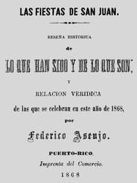 Las fiestas de San Juan
Reseña histórica de lo que han sido y de lo que son relación verídica de las que se celebran en este año de 1868