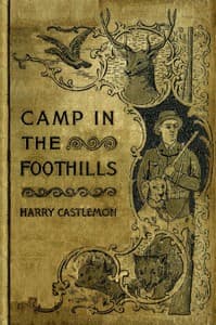The Camp in the Foot-Hills; or, Oscar on Horseback book cover