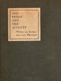 The Priest and the Acolyte
With an Introductory Protest by Stuart Mason