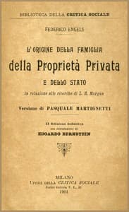 L'origine della Famiglia della Proprietà privata e dello Stato
in relazione alle ricerche di L. H. Morgan