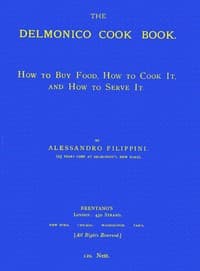 The Delmonico Cook Book: How to Buy Food, How to Cook It, and How to Serve It. book cover