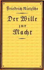 Der Wille zur Macht: Eine Auslegung alles Geschehens