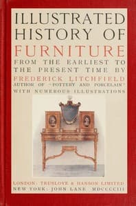 Illustrated History of Furniture, fifth ed.
From the Earliest to the Present Time
