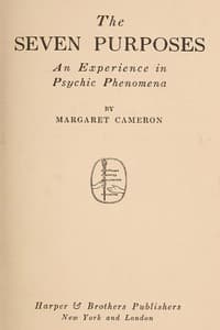 The Seven Purposes: An Experience in Psychic Phenomena