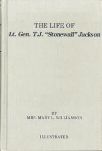 The Life of Gen. Thos. J. Jackson, "Stonewall"
For the Young (Fourth Reader Grade), in Easy Words