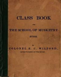 Class Book for the School of Musketry, Hythe
Prepared for the Use of Officers