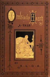 Idols in the Heart: A Tale book cover