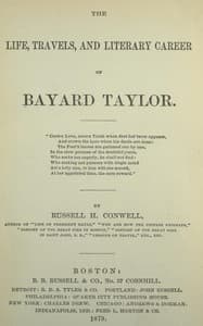 The Life, Travels, and Literary Career of Bayard Taylor