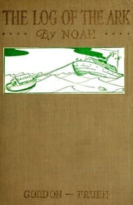 The Log of the Ark, by Noah; Hieroglypics by Ham