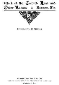 Work of the Colored Law and Order League, Baltimore, Md. book cover