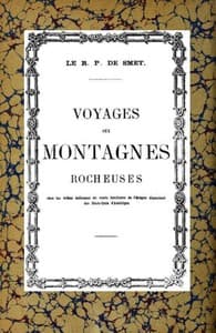 Voyage aux montagnes Rocheuses
Chez les tribus indiennes du vaste territoire de l'Orégon dépendant des Etats-Unis d'Amérique