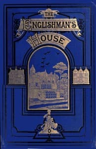 The Englishman's House: A Practical Guide for Selecting and Building a House book cover