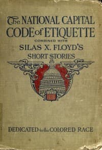 Silas X. Floyd's Short Stories for Colored People Both Old and Young
Entertaining, Uplifting, Interesting