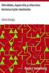 Ollin-Mikko, Aapon-Ulla ja Ullan-Eino: Kertomus kylän takalistolta