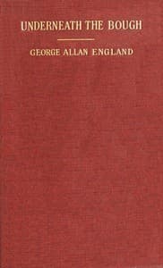 Underneath the Bough: A Book of Verses
