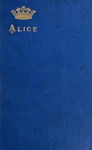 Alice, grand duchess of Hesse, princess of Great Britain and Ireland
Biographical sketch and letters. With portrait.