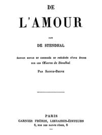 De l'Amour
Édition revue et corrigée et précédée d'une étude sur les oeuvres de Stendhal par Sainte-Beuve