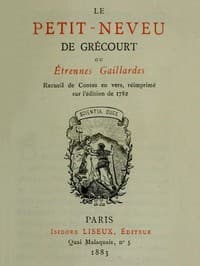 Le petit-neveu de Grécourt, ou, Étrennes gaillardes
Recueil de Contes en vers, réimprimés sur l'édition de 1782
