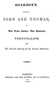 Dialogue between John and Thomas, on the Corn Laws, the Charter, Teetotalism, and the Probable Remedy for the Present Disstresses book cover