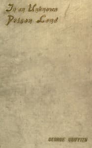 In an Unknown Prison Land
An account of convicts and colonists in New Caledonia with jottings out and home
