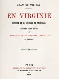 En Virginie, épisode de la guerre de sécession
Précédé d'une étude sur l'esclavage et les punitions corporelles en Amérique, et suivi d'une bibliographie raisonnée des principaux ouvrages français et anglais sur la flagellation