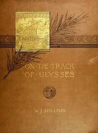 On the track of Ulysses; Together with an excursion in quest of the so-called Venus of Melos
Two studies in archaeology, made during a cruise among the Greek islands