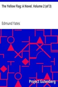 The Yellow Flag: A Novel. Volume 2 (of 3)