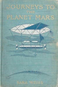 Journeys to the Planet Mars; or, Our Mission to Ento book cover