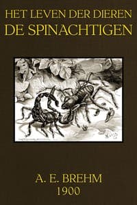 Het Leven der Dieren, Deel 3, Hoofdstuk 5: De Spinachtigen book cover