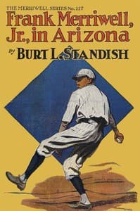 Frank Merriwell, Jr., in Arizona; or, Clearing a Rival's Record book cover