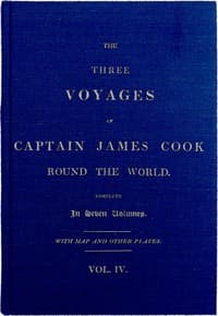 The Three Voyages of Captain Cook Round the World. Vol. IV. Being the Second of the Second Voyage.