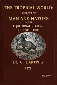 The Tropical World
Aspects of man and nature in the equatorial regions of the globe.
