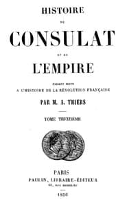 Histoire du Consulat et de l'Empire, (Vol. 13 / 20)
faisant suite à l'Histoire de la Révolution Française