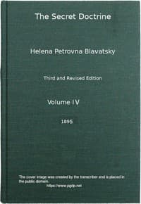 The Secret Doctrine, Vol. 4 of 4
The Synthesis of Science, Religion, and Philosophy