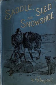 Saddle, Sled and Snowshoe: Pioneering on the Saskatchewan in the Sixties book cover