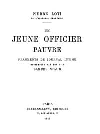 Un Jeune Officier Pauvre
fragments de journal intime rassemblés par son fils, Samuel Viaud.