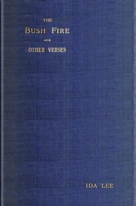 The Bush Fire, and Other Verses